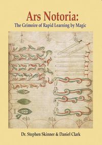 Cover image for Ars Notoria: The Grimoire of Rapid Learning by Magic, with the Golden Flowers of Apollonius of Tyana