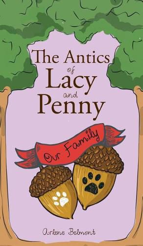 Cover image for The Antics of Lacy and Penny: Our Family