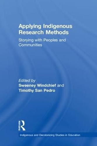 Cover image for Applying Indigenous Research Methods: Storying with Peoples and Communities