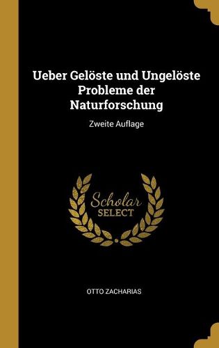 Cover image for Ueber Geloeste und Ungeloeste Probleme der Naturforschung