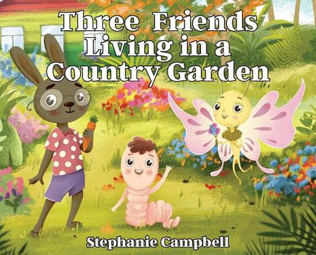 Cover image for Three Friends Living in a Country Garden