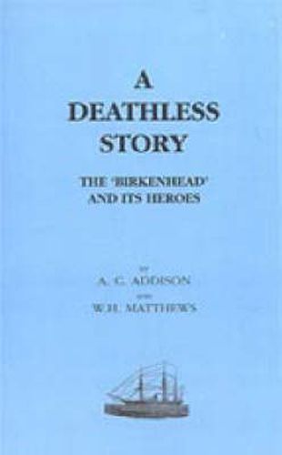 Cover image for Deathless Story: The  Birkenhead  and Its Heroes