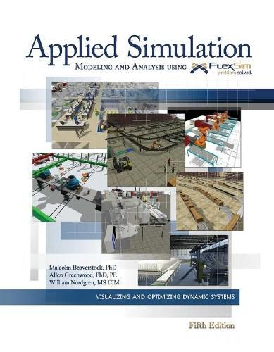 Applied Simulation: Modeling and Analysis Using Flexsim