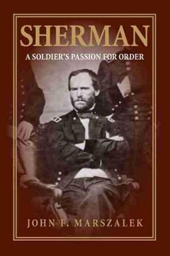 Sherman: A Soldier's Passion for Order