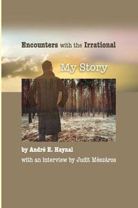 Cover image for Encounters with the Irrational: My Story