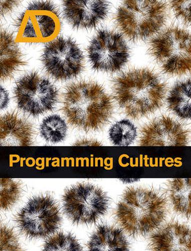 Programming Cultures: Architecture, Art and Science in the Age of Software Development