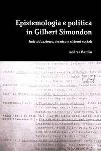 Cover image for Epistemologia E Politica in Gilbert Simondon (Hardcover)