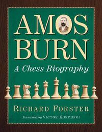 Cover image for Amos Burn: A Chess Biography