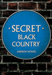 Cover image for Secret Black Country