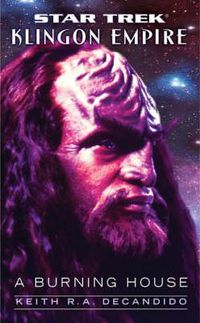 Cover image for Star Trek: The Next Generation: Klingon Empire: A Burning House