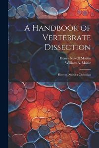 Cover image for A Handbook of Vertebrate Dissection