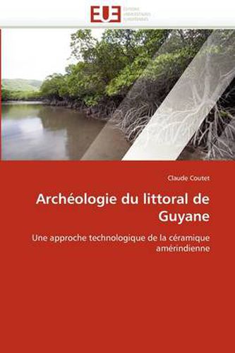 Cover image for Arch Ologie Du Littoral de Guyane