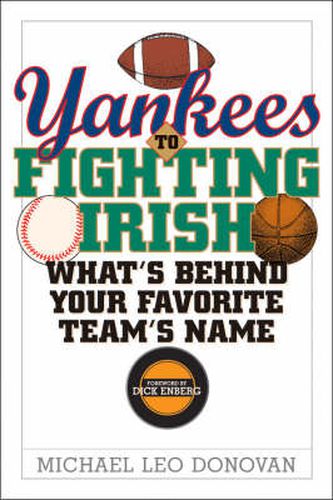 Yankees to Fighting Irish: What's Behind Your Favorite Team's Name?