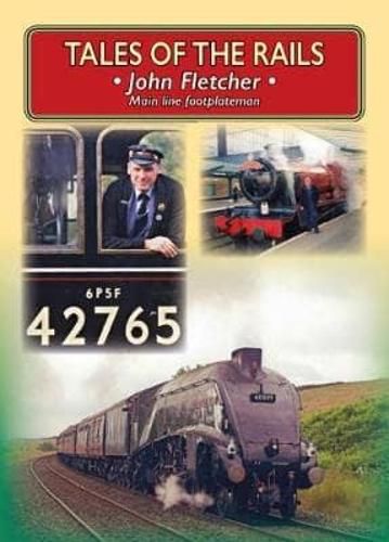 Cover image for Tales of the Rails: John Fletcher Main Line Footplateman