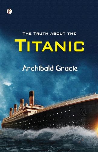 Cover image for The Truth about the Titanic