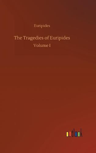 Cover image for The Tragedies of Euripides