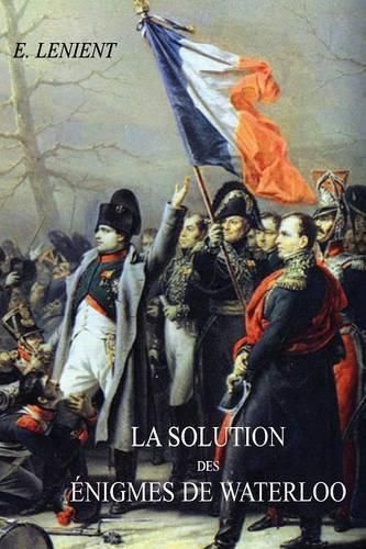 Cover image for La Solution Des Enigmes de Waterloo