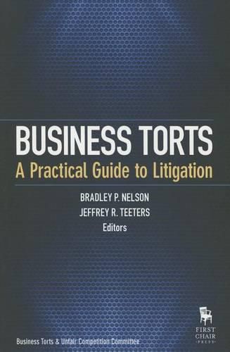 Business Torts: A Practical Guide to Litigation