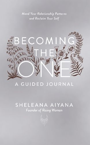 Becoming the One: A Guided Journal