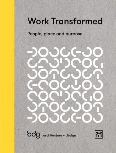 Cover image for Work Transformed: People, Place, and Purpose