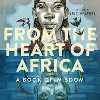 Cover image for From The Heart Of Africa: A Book Of Wisdom