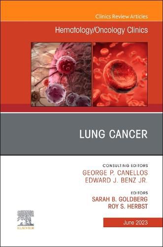 Cover image for Lung Cancer, An Issue of Hematology/Oncology Clinics of North America: Volume 37-3