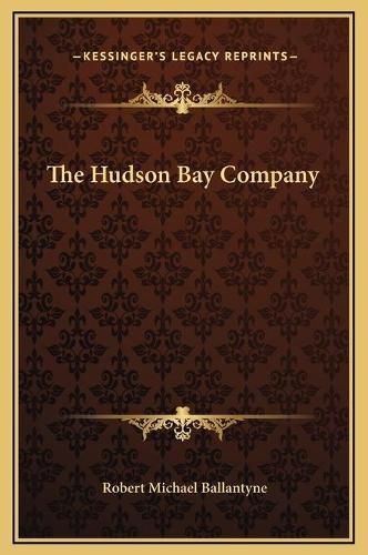 Cover image for The Hudson Bay Company