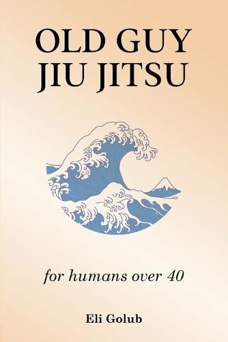 Cover image for Old Guy Jiu Jitsu