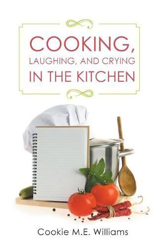 Cover image for Cooking, Laughing, and Crying in the Kitchen