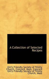 Cover image for A Collection of Selected Recipes