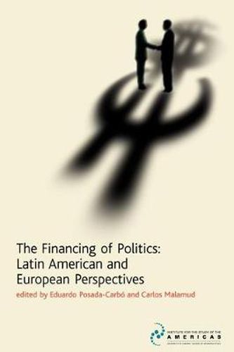 Cover image for The Financing of Politics: Latin American and European Perspectives