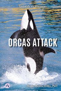 Cover image for Animals vs. Humans: Orcas Attack