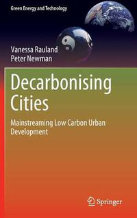 Cover image for Decarbonising Cities: Mainstreaming Low Carbon Urban Development