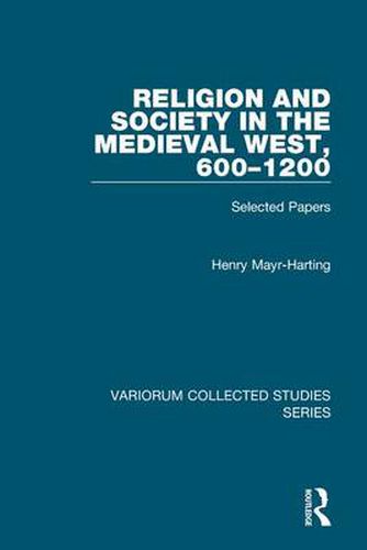 Cover image for Religion and Society in the Medieval West, 600-1200: Selected Papers