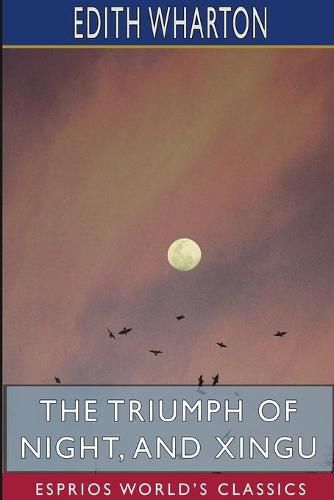 Cover image for The Triumph of Night, and Xingu (Esprios Classics)