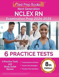 Cover image for Next Generation NCLEX RN Examination Prep 2024-2025