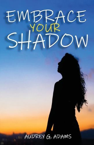 Cover image for Embrace Your Shadow