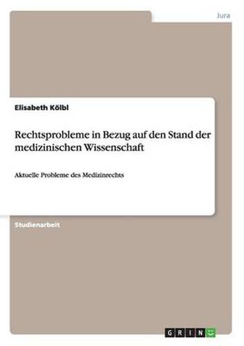 Cover image for Rechtsprobleme in Bezug auf den Stand der medizinischen Wissenschaft: Aktuelle Probleme des Medizinrechts