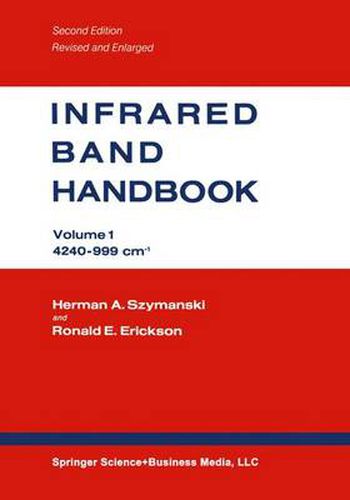 Infrared Band Handbook: Volume 1 4240-999 cm-1 / Volume 2 999-29 cm-1