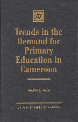 Cover image for Trends in the Demand for Primary Education in Cameroon