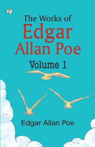 Cover image for The Works of Edgar Allan Poe - Volume I (Edition1st)