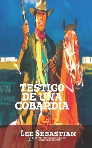 Cover image for Testigo de una cobardia (Coleccion Oeste)