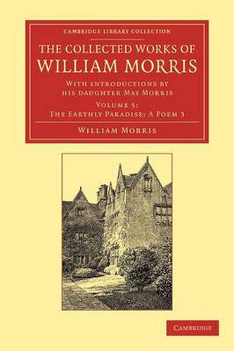 Cover image for The Collected Works of William Morris: With Introductions by his Daughter May Morris