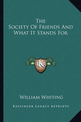 Cover image for The Society of Friends and What It Stands for