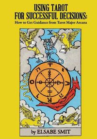 Cover image for Using Tarot for Successful Decisions