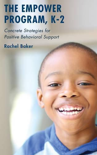 Cover image for The Empower Program, K-2: Concrete Strategies for Positive Behavioral Support