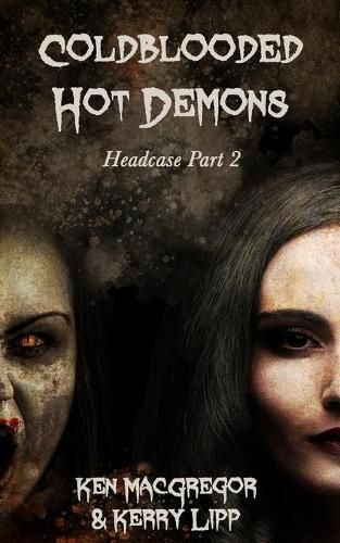 Cover image for Headcase: Coldblooded Hot Demons