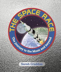 Cover image for The Space Race: The Journey to the Moon and Beyond