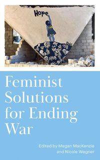 Cover image for Feminist Solutions for Ending War