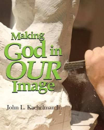 Cover image for Making God In Our Image